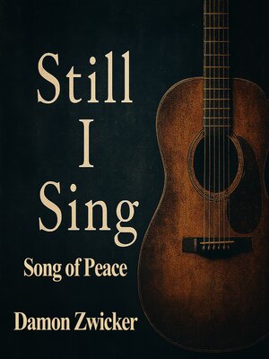 cover image of Still I Sing--Song of Peace